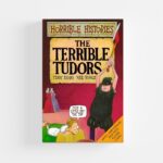 The Terrible Tudors (Horrible Histories) by Terry Deary