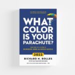 What Color Is Your Parachute? 2022 by Richard N. Bolles