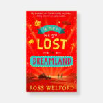 When We Got Lost in Dreamland by Welford Ross