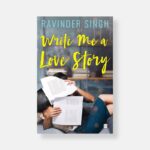 Write Me A Love Story by Ravinder Singh