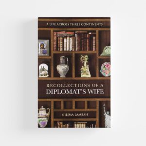 A Life Across Three Continents: Recollections of a Diplomat's Wife