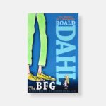 The BFG by Roald Dahl