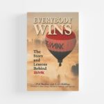 Everybody Wins: The Story and Lessons Behind RE/MAX (Hardcover)