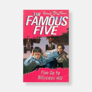 The Famous Five #16: Five Go to Billycock Hill by Enid Blyton