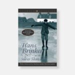 Hans Brinker or The Silver Skates by Mary Mapes Dodge