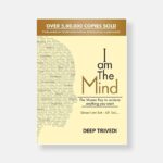 I am The Mind by Deep Trivedi