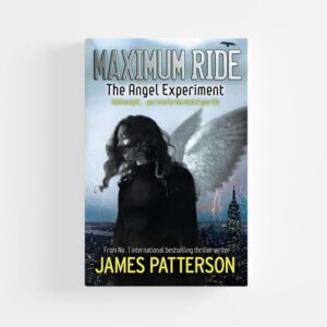 Maximum Ride: The Angel Experiment (Hardcover)