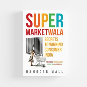 Supermarketwala: Secrets to Winning Consumer India