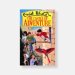 The Castle of Adventure by Enid Blyton