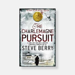 The Charlemagne Pursuit by Steve Berry