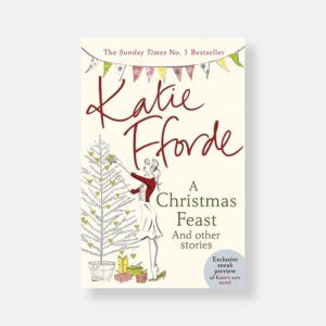 A Christmas Feast and other stories by Katie Fforde