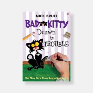 Bad Kitty Drawn to Trouble by Nick Bruel