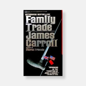 Family Trade by James Carroll