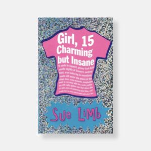 Girl, 15 Charming But Insane by Sue Limb