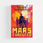 Mars Evacuees by Sophia McDougall