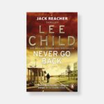 Never Go Back (Hardcover) by Lee Child