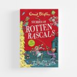 Stories of Rotten Rascals by Enid Blyton