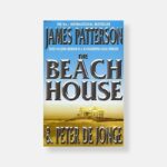 The Beach House (Hardcover) by James Patterson, Peter de Jonge