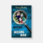 The Mystery of the Missing Man by Enid Blyton