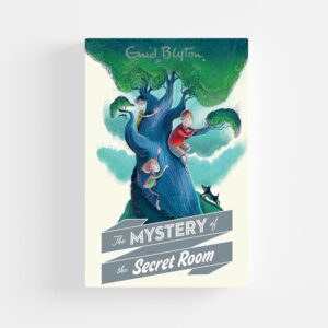 The Mystery of the Secret Room by Enid Blyton