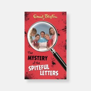 The Mystery of the Spiteful Letters by Enid Blyton