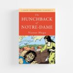 The Hunchback of Notre-Dame by Victor Hugo