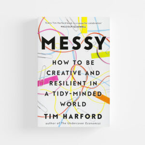 Messy: How to Be Creative and Resilient in a Tidy-Minded World