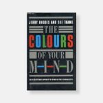 The Colours of Your Mind by Jerry Rhodes, Sue Thame