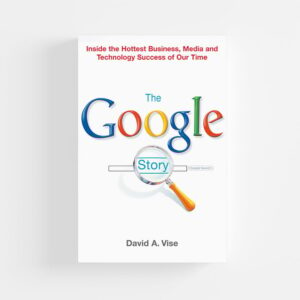 The Google Story (Hardcover) by David A. Vise