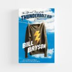 The Life and Times of the Thunderbolt Kid (Hardcover)