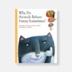 Why Do Animals Behave Funny Sometimes? (Why Series) - Hardcover