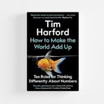 How to Make the World Add Up (Hardcover) by Tim Harford